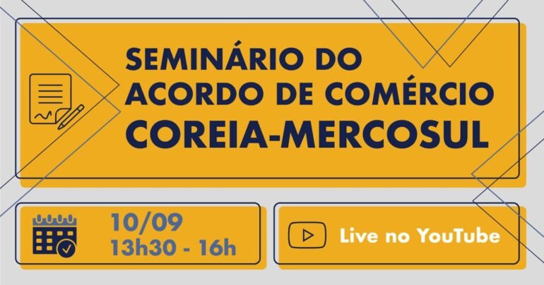 Seminário de Acordo de Livre Comércio Coreia do Sul e Mercosul